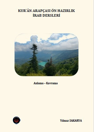 KUR'ÂN ARAPÇASI ÖN HAZIRLIK İRAB DERSLERİ (Anlama-Kavrama)