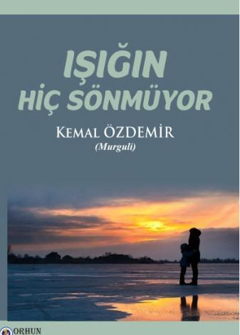 IŞIĞIN HİÇ SÖNMÜYOR