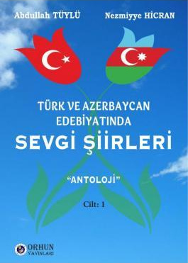 Türk ve Azerbaycan Edebiyatında SEVGİ ŞİİRLERİ