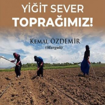 YİĞİT SEVER TOPRAĞIMIZ!