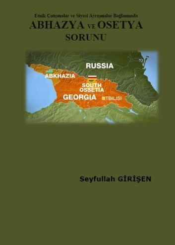 ABHAZYA VE OSETYA SORUNU