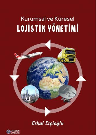 Kurumsal ve Küresel LOJİSTİK YÖNETİMİ