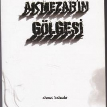  AKMEZAR'IN GÖLGESİ