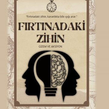 FIRTINADAKİ ZİHİN
