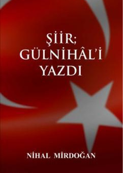 ŞİİR; GÜLNİHAL'İ YAZDI